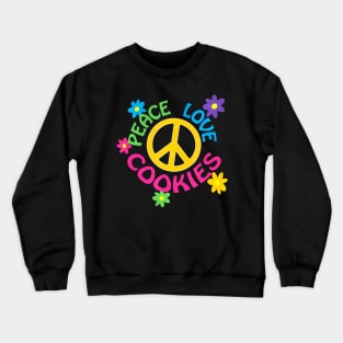 Peace Love Cookies Crewneck Sweatshirt